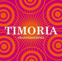 Timoria : Ora e per Sempre